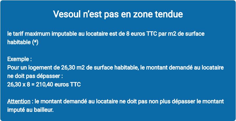Les frais d'agence de Vesoul ne peuvent pas excéder